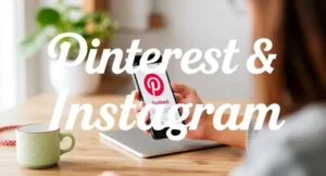 Pinterest & Instagram marketing for bloggers