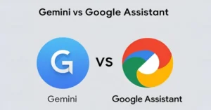 Gemini vs Google Assistant