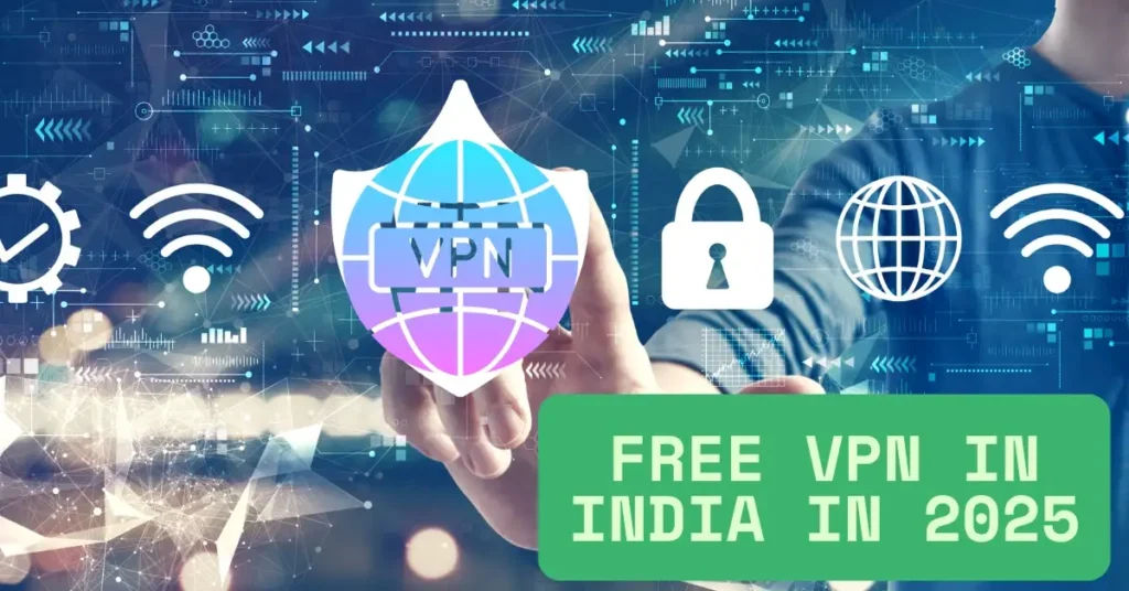 Best Free VPNs That Work in India (2025) 1 Free VPN