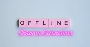Home 19 10 Free Offline Chrome Extensions That Boost Your Productivity