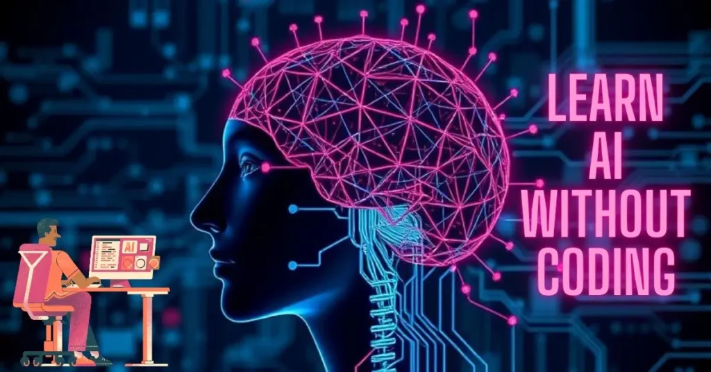 5 Ways to Learn AI Without Coding – Beginner’s Guide 1 learn AI without coding