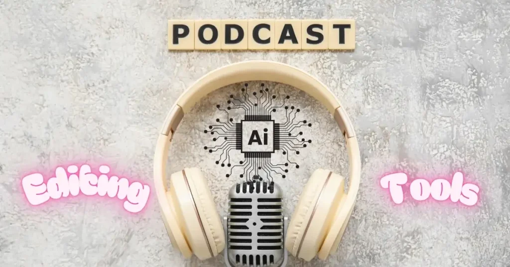 7 AI Podcast Editing Tools That Support Indian Accents Free 1 AI Podcast Editing Tools