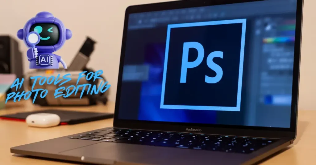 AI Tools for Photo Editing