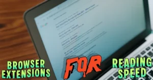 Top Browser Extensions That Improve Reading Speed in 2025